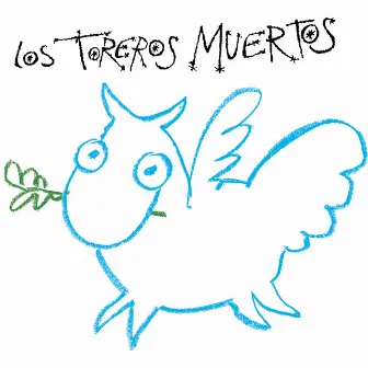 Los Toreros Muertos by Los Toreros Muertos