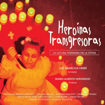 Heroínas Transgresoras by Luz Angélica Uribe