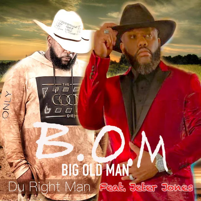 B.O.M (Big Ol Man)