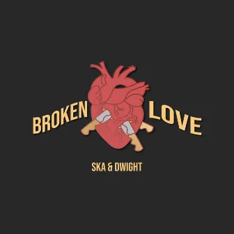 Broken Love by Ska & Dwight