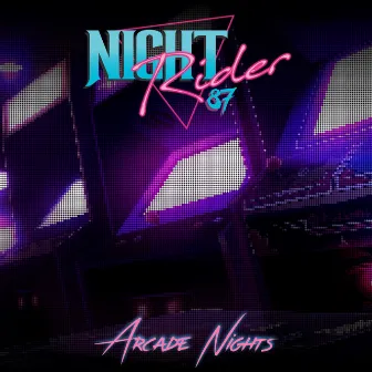 Arcade Nights EP by Night Rider 87