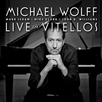 Live At Vitello's by Michael Wolff