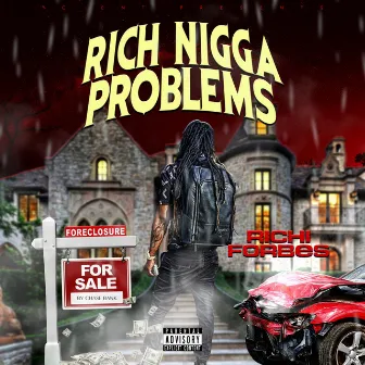 Rich Nigga Problems by Richi Forbes