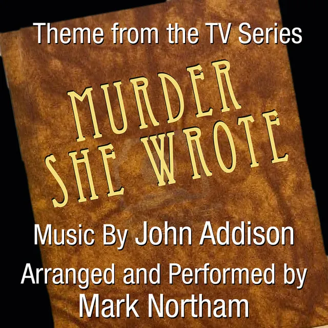 Murder She Wrote (Theme from the TV Series )