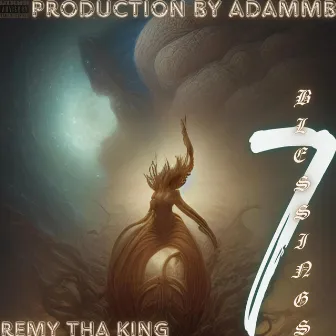 7 Blessings by Remy Tha King