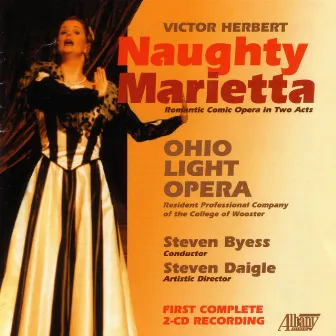 Naughty Marietta by Cast, Chorus & Orchestra of Ohio Light Opera