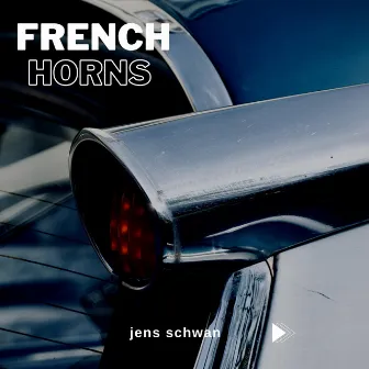 French Horns by Jens Schwan