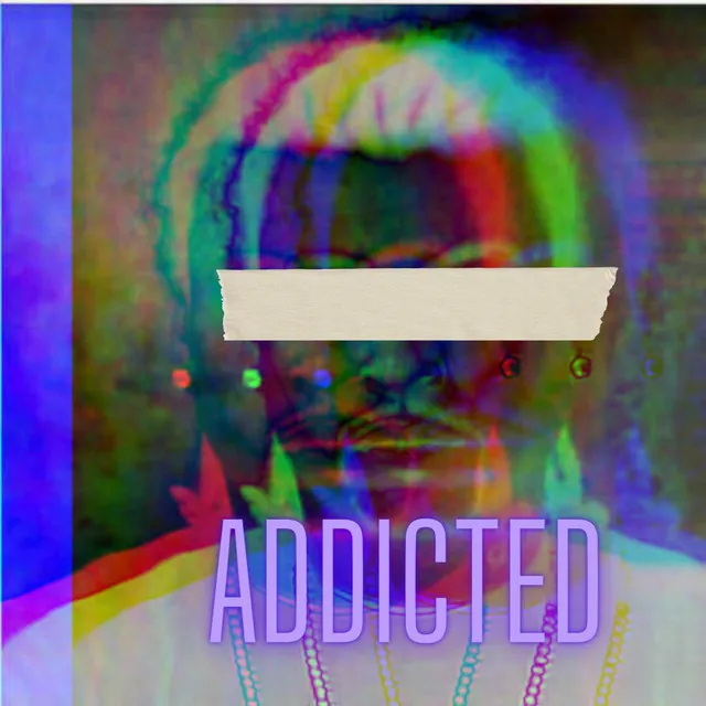 ADDICTED