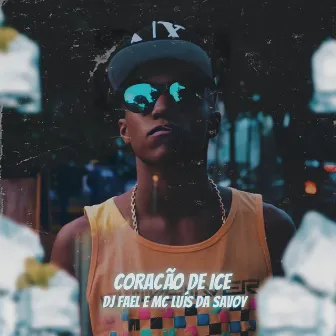 Coração de Ice by MC Luis da Savoy