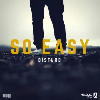 So Easy by DISTURB