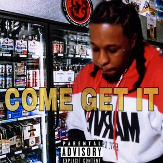 Come Get It by Wavy Maniaco