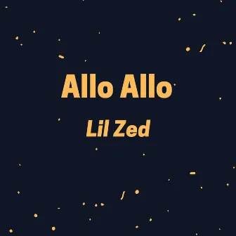 Allo Allo by Lil Zed