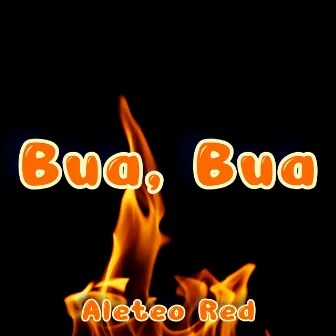 Bua, Bua by Aleteo Red