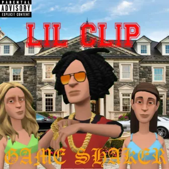 Game Shakers by Lil Clip