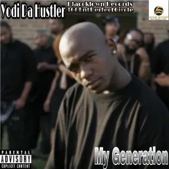 My Generation by Yodi Da Hustler