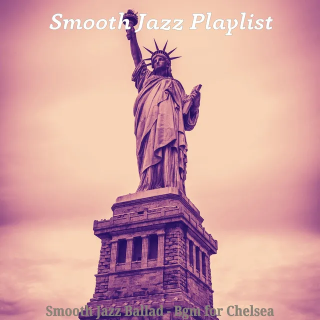 Smooth Jazz Ballad - Bgm for Chelsea