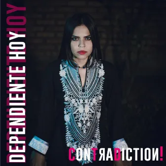 Dependiente Hoy by Contradiction!