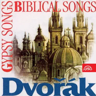 Dvořák: Biblical Songs, Gypsy Songs, Evening Songs, Love Songs by Beno Blachut