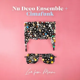 Nu Deco Ensemble + Cimafunk: Live from Miami by Nu Deco Ensemble