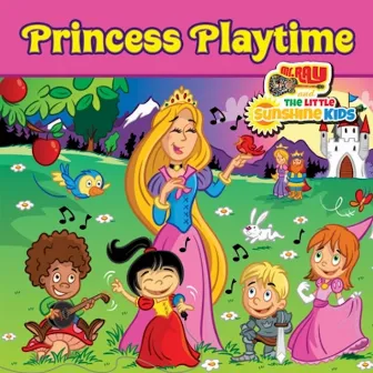 Princess Playtime by The Little Sunshine Kids