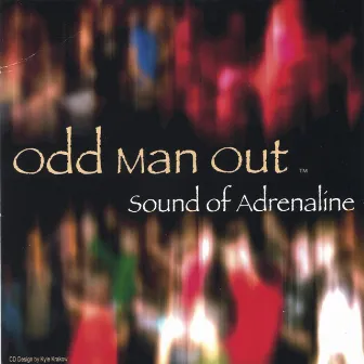 Sound of Adrenaline by Odd Man Out