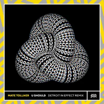 U Should (Detroit In Effect Remix) by Mate Tollner