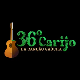 36° Carijo da Canção Gaúcha (Ao Vivo) by Carijo da Canção Gaúcha