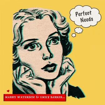 Perfect Needs by Marry Waterson