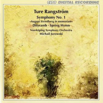 Rangstrom: Symphony No. 1 - Dithyramb - Spring Hymn by Rangstrom, Ture