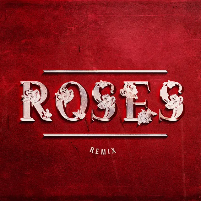 Roses - Remix