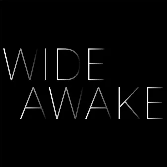 Wide Awake by C the Gray