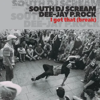 I Got That (Break) by South DJ Scream