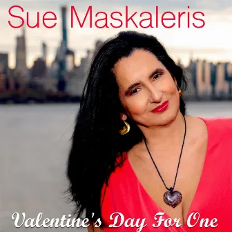 Valentine's Day for One by Sue Maskaleris