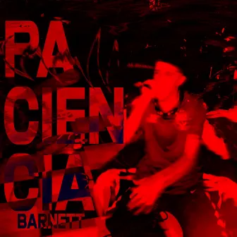 PACIENCIA by Barnettt