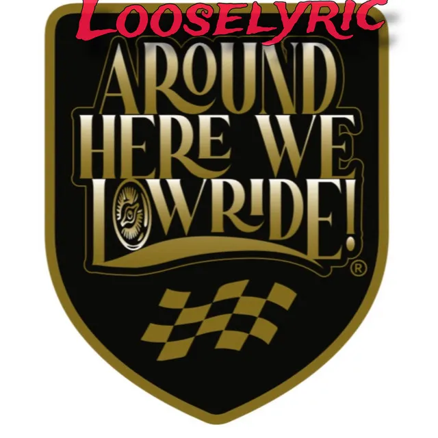 Around Here We Lowride