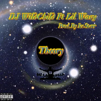 Theory by DJ WildChild