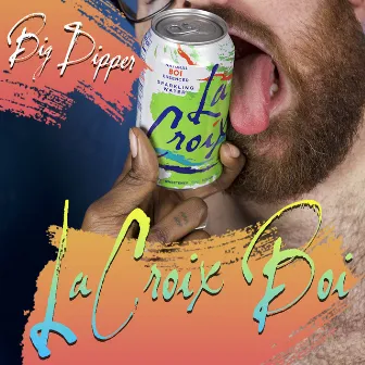 LaCroix Boi by Big Dipper