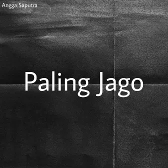 Si Paling Jago by Angga Saputra