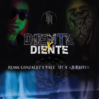 Diente X Diente by Vxle Mt