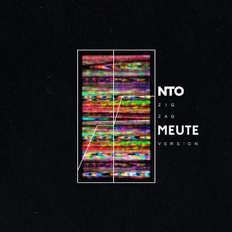 Zig Zag (MEUTE Version) by NTO