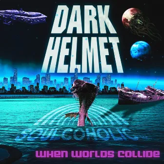 When Worlds Collide by Dark Helmet