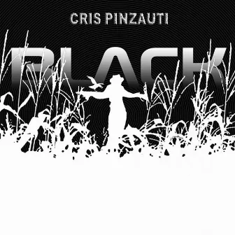 Black by Cris Pinzauti