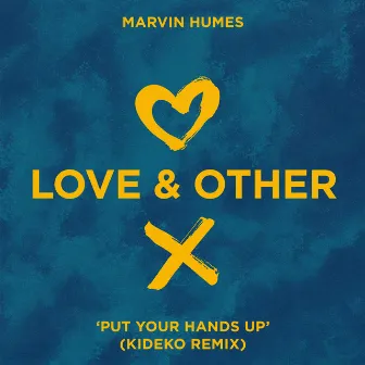 Put Your Hands Up (Kideko Remix) by Marvin Humes