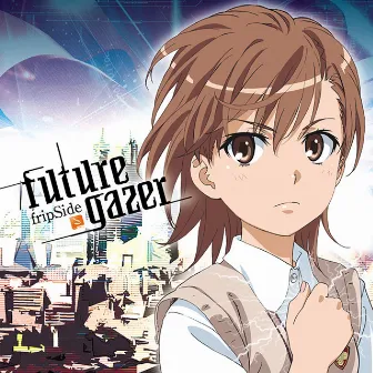 future gazer by fripSide