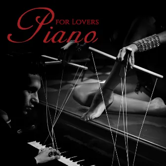 Piano for Lovers by Romantic Piano Ambient