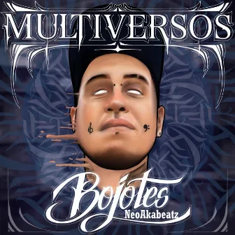 Multiversos by Bojotes