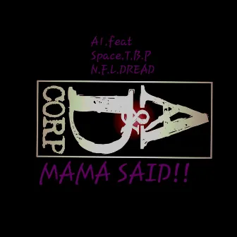 Mama Said!! by A1