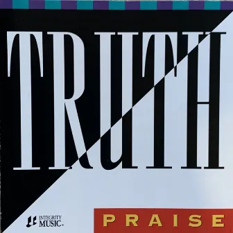 Truth - Praise by Integrity Music