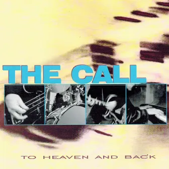 To Heaven And Back by The Call