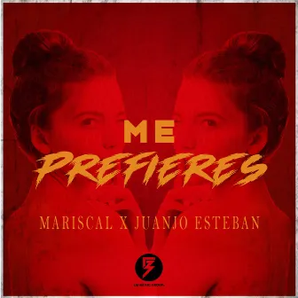 Me Prefieres by Mariscal